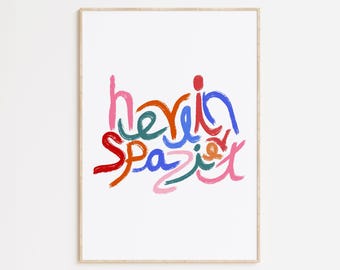 Puede incluir: Una impresión colorida con el texto "herein spaziert" en una variedad de colores, incluyendo rosa, azul, verde, naranja y rojo. El texto está escrito en una fuente estilizada, de tipo pincelada.