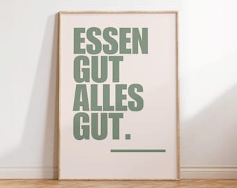 Può includere: Un poster bianco con un testo verde sovrapposto che recita "Essen gut alles gut." Il testo è in grassetto, sans-serif.