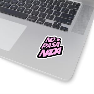 NO PASA NADA Sticker: Mexican Slang, Chill Vibes Vinyl Decal image 4