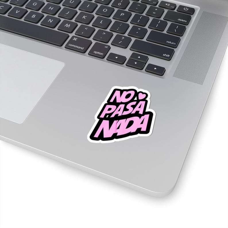 NO PASA NADA Sticker: Mexican Slang, Chill Vibes Vinyl Decal image 4