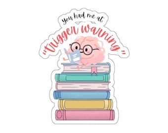 Trigger Warning Book Lover Sticker, Mental Health Awareness