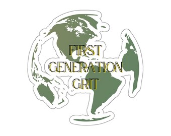 First Generation Grit Vinyl Sticker, College Student Motivation