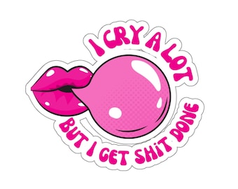 I Cry But I Get It Done Sticker, Funny Retro Graphic, Latina Inspired
