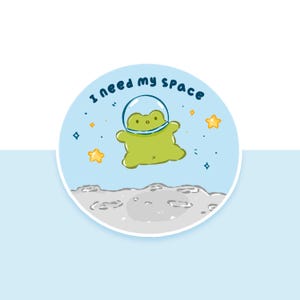 Ik heb mijn ruimtesticker nodig - Leuke handgemaakte kikker zwevend in de ruimte Die Cut - Glanzende waterdichte sticker - Leuke sticker cadeau - Grappige sticker