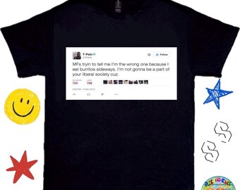 Funny Rapper Twitter/Tweet Shirt, Y2K Meme Type Shirt, Funny Gift Shirt, Funny Graphic Tee - TikTok Meme Shirt ; Funny Tweet Meme Tee