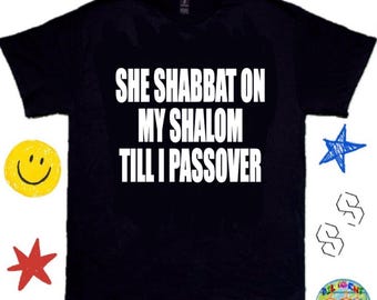 Shabbat On My Shalom, Meme Shirt - Y2K Meme Shirt, Funny Shirt ; Club Shirt - Alpha Gen Tee, Funny Graphic Print Shirt - Funny Bar Shirt