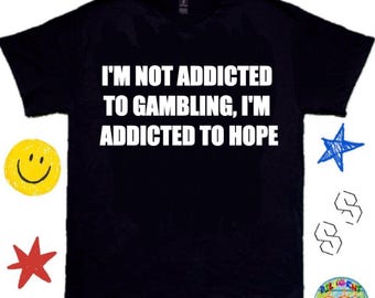 Funny Gambler Shirt - Humorous Tee, Meme Shirt, Y2K Meme Shirt; Bar/Club Shirt - Funny Graphic Shirt, TikTok Shirt, Funny T-Shirts