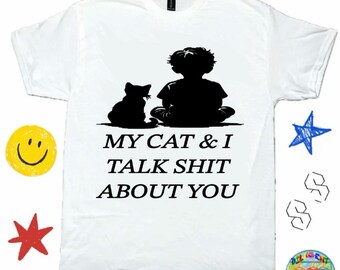 Funny Cat Shirt, Funny Kitten Shirt - Cat Mom / Cat Dad Shirt, Gift For Cat Owner ; Funny Cat Graphic Tee - Cat Shirt , Funny Cat T-Shirt
