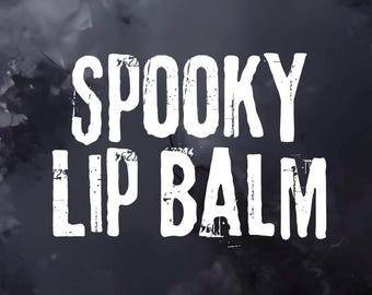 Spooky Lip Balm Hydrating-Halloween Lip Butter-Dry Lips Chapped Lips Moisturizer - Natural Flavored Chapstick -Spooky Gift -Goth Lip Balm