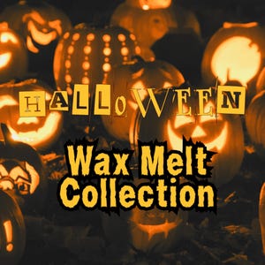 Halloween Wax Melt Collection-Spooky Wax Melts-Gothic Wax Melts -Spooky Gifts- Halloween Decor -Fall Autumn-Pumpkin Scented-Gourmand Scented