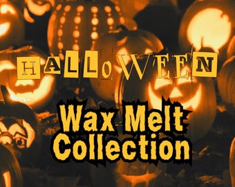 Halloween Wax Melt Collection-Spooky Wax Melts-Gothic Wax Melts -Spooky Gifts- Halloween Decor -Fall Autumn-Pumpkin Scented-Gourmand Scented