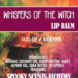 May include: Lip balm product label with the text "WHISPERS OF THE WITCH LIP BALM". The label includes the weight of the product, 0.15 oz / 4 grams, and a list of ingredients. The background has a colorful, abstract design.
