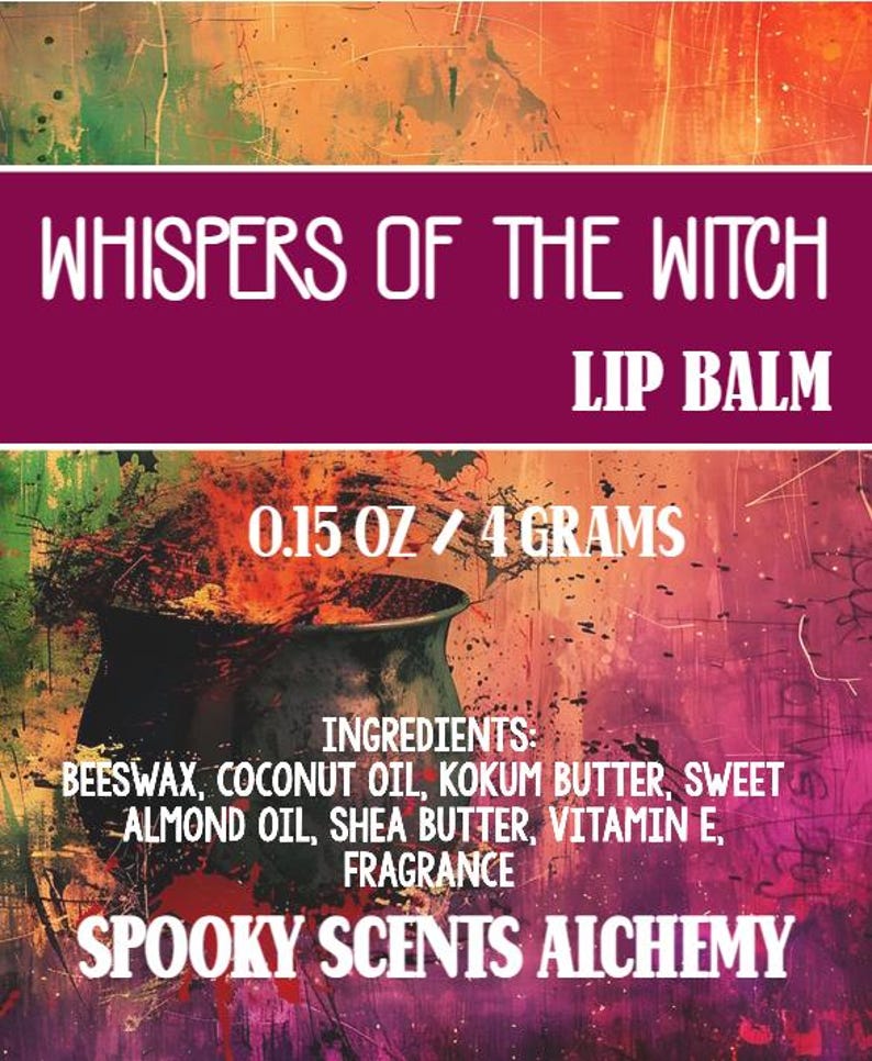 May include: Lip balm product label with the text "WHISPERS OF THE WITCH LIP BALM". The label includes the weight of the product, 0.15 oz / 4 grams, and a list of ingredients. The background has a colorful, abstract design.