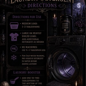 May include: A dark-themed instructional sign titled Spooky Scents Alchemy Laundry Detergent Directions. It features text for medium loads, large loads, HE machines, and cold water washing, alongside a black washing machine and skull decor.