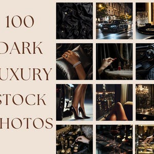 May include: A collage of 100 dark luxury stock photos. The images feature a variety of subjects, including fashion, interiors, and travel. The photos are all high-quality and have a moody, atmospheric feel.