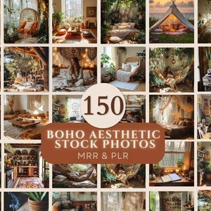 May include: A collage of 150 images showcasing a bohemian aesthetic. The images feature cozy living spaces, natural elements, and a relaxed vibe. The text "150 BOHO AESTHETIC STOCK PHOTOS MRR & PLR" is displayed in the center of the collage.