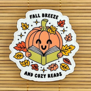Fall breeze and cozy reads - cute fall pumpkin sticker, waterproof