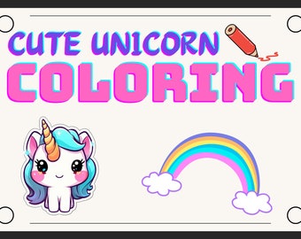 May include: A coloring page featuring a cute cartoon unicorn with a rainbow and the text "Cute Unicorn Coloring".
