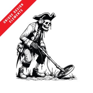May include: Black and white illustration of a skeleton pirate wearing a tricorn hat and headphones, using a metal detector. The skeleton is dressed in a long coat and striped pants, with the text "UNIQUE DESIGN ELEMENTS" in a red banner.