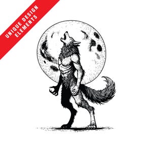 May include: Black and white illustration of a werewolf howling at the moon. The werewolf is standing upright with its head tilted back, and the moon is in the background. The words "UNIQUE DESIGN ELEMENTS" are in a red banner in the upper left corner.