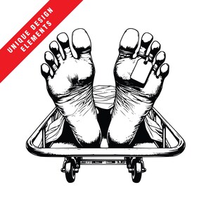 May include: Black and white illustration of a pair of feet with toe tags, lying in a gurney. The image has the text "UNIQUE DESIGN ELEMENTS" in a red banner in the upper left corner.