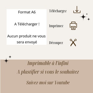 May include: A printable A6 format design that can be downloaded, printed, cut out, and laminated. The design is for a craft project and includes the text "Imprimable &agrave; l'infini A plastifier si vous le souhaitez Suivez-moi sur Youtube".