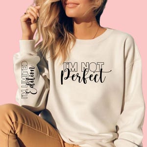 I&#39;m Not Perfect I&#39;m Limited Edition Svg, Inspirational Quote, Self Love SVG, Positive Mental Health, Love Yourself, Strong Women, Cricut Cut