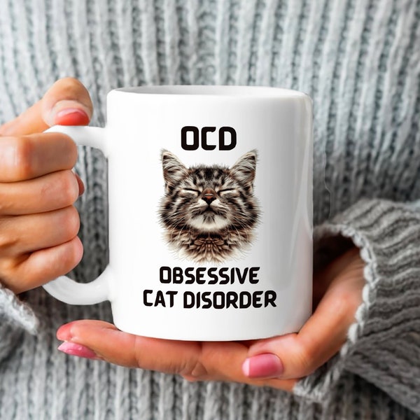 OCD Obsessive Cat Disorder Mug, Cat Cup, Funny Cup, Cat Lover Cup, Cat Obsessed, Perfect Cat Lover Present.