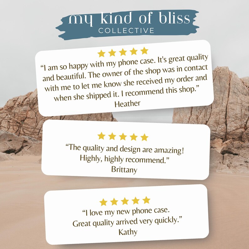 May include: Image features customer reviews for a phone case, with text and star ratings. The reviews are in white boxes against a neutral background. The shop name "my kind of bliss collective" is at the top.