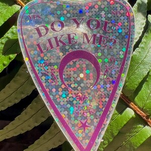 Holographic Sticker: Do You Like Me Planchette from Ouija Board image 2