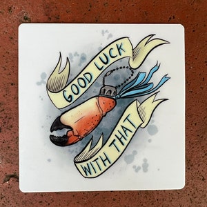 3 Square Vinyl Sticker: Good Luck with That Stone Crab image 1