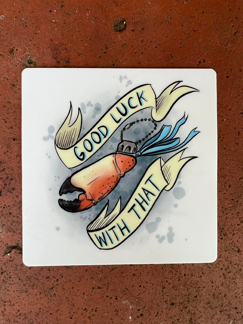 3 Square Vinyl Sticker: Good Luck with That Stone Crab image 1