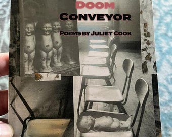 CONTORTED DOOM CONVEYOR Poetry Chapbook by Juliet Cook - Gutter Snob Books, 2023