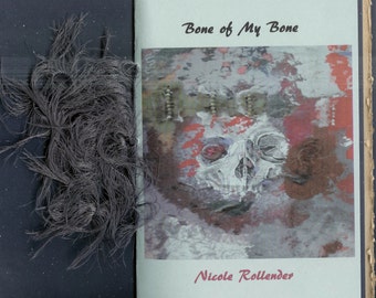 Bone of My Bone by Nicole Rollender - 2015 Blood Pudding Press Contest Winning POETRY CHAPBOOK - life and death