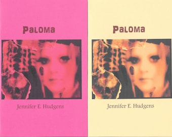 Paloma by Jennifer E. Hudgens - 2017/2018 Blood Pudding Press Poetry Chapbook - 14 Poems inspired by the death of a friend