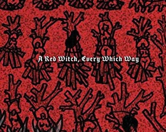 A Red Witch, Every Which Way - 2016 full-length POETRY BOOK collaboration by Juliet Cook and j/j hastain - 100+ pages - HystericalBooks