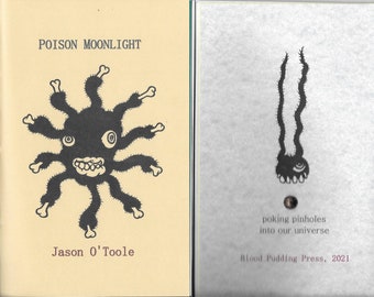 POISON MOONLIGHT Poetry Chapbook by Jason O'Toole, 2021 - 23 poems, dark, delightful, unique - Blood Pudding Press
