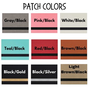 May include: A chart showing nine different color combinations for patches. The color combinations include gray/black, pink/black, white/black, teal/black, red/black, brown/black, black/gold, black/silver, and light brown/black.