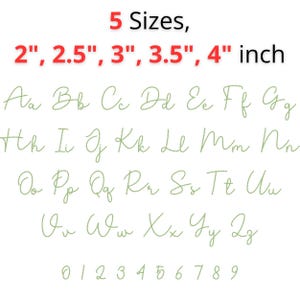 May include: A white background displays a cursive font alphabet and numbers. The text "5 Sizes" is above the letters, with size measurements in inches: 2", 2.5", 3", 3.5", and 4". The letters and numbers are in a light green color.