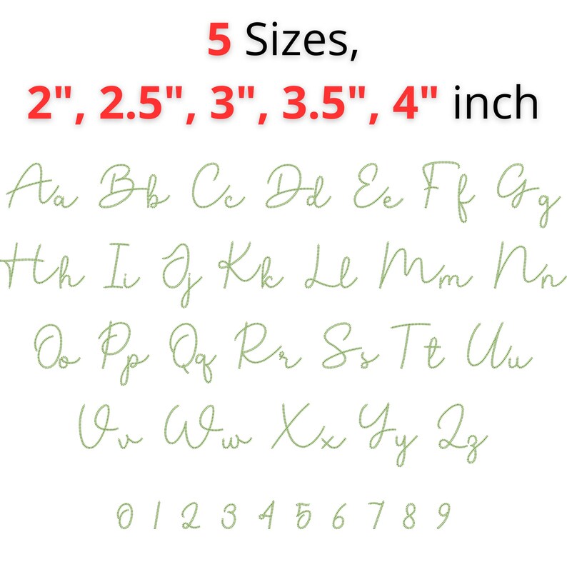May include: A white background displays a cursive font alphabet and numbers. The text "5 Sizes" is above the letters, with size measurements in inches: 2", 2.5", 3", 3.5", and 4". The letters and numbers are in a light green color.