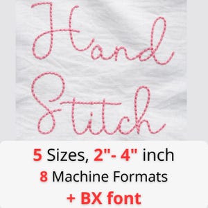 May include: Pink embroidered text on white fabric reads "Hand Stitch." Below, text indicates 5 sizes from 2" to 4" inches, 8 machine formats, and a BX font. The embroidery is in a cursive style.