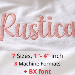 May include: Close-up of the word "Rustica" embroidered in a soft pink thread on white fabric. The image includes text indicating 7 sizes from 1" to 4" and 8 machine formats, plus a BX font.