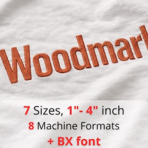 May include: Close-up of white fabric with the embroidered word "Woodmar" in orange thread. Below, text indicates 7 sizes from 1" to 4" inch, 8 machine formats, and a BX font.