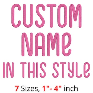 May include: Pink text on a white background reads "CUSTOM NAME IN THIS STYLE." Below, it states "7 Sizes, 1"-4" inch."