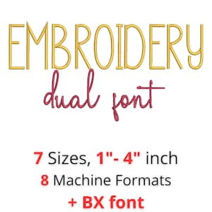May include: Image features the words "EMBROIDERY dual font" in gold and pink lettering. Below, it lists "7 Sizes, 1"-4" inch", "8 Machine Formats", and "+ BX font" in black and red text. The background is white.