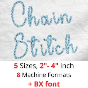 May include: Light blue embroidered text on white fabric reads "Chain Stitch." Below, the text "5 Sizes, 2"-4" inch" is displayed, followed by "8 Machine Formats" and "+ BX font."