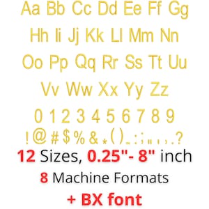 May include: An embroidery alphabet set featuring gold-colored uppercase and lowercase letters, numbers zero through nine, and various punctuation marks. The text below specifies 12 sizes ranging from 0.25 inches to 8 inches, 8 machine formats, and BX font.