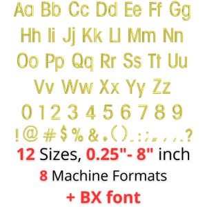 May include: A digital embroidery alphabet set featuring gold-colored uppercase and lowercase letters, numbers 0-9, and various punctuation marks. The text below specifies 12 sizes ranging from 0.25 inches to 8 inches, 8 machine formats, and BX font.