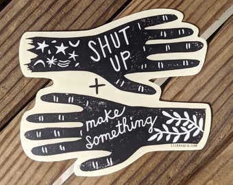 maker sticker | hand sticker | make something | handmaker | maker movement | shut up and make something | waterbottle sticker