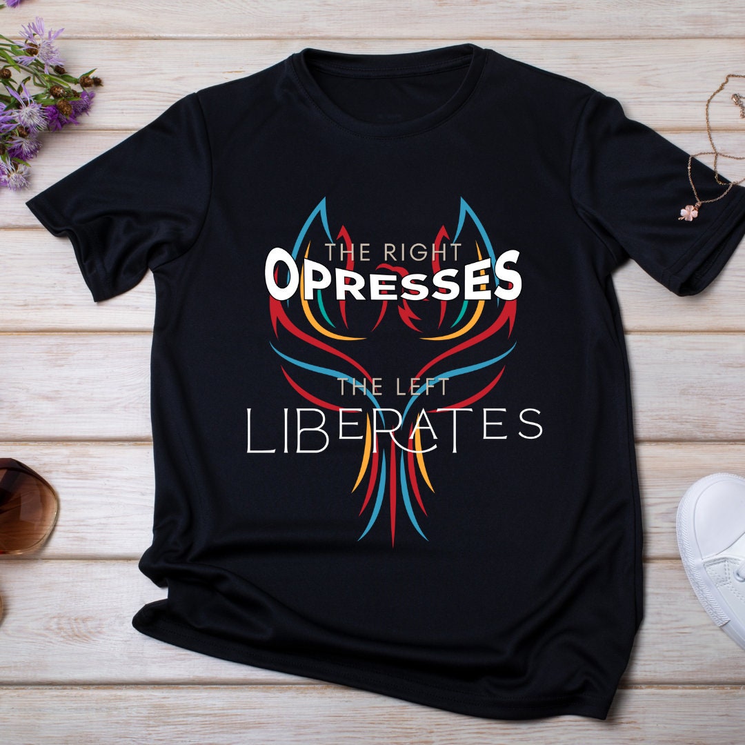 La destra opprime, la sinistra libera: maglietta politica colorata